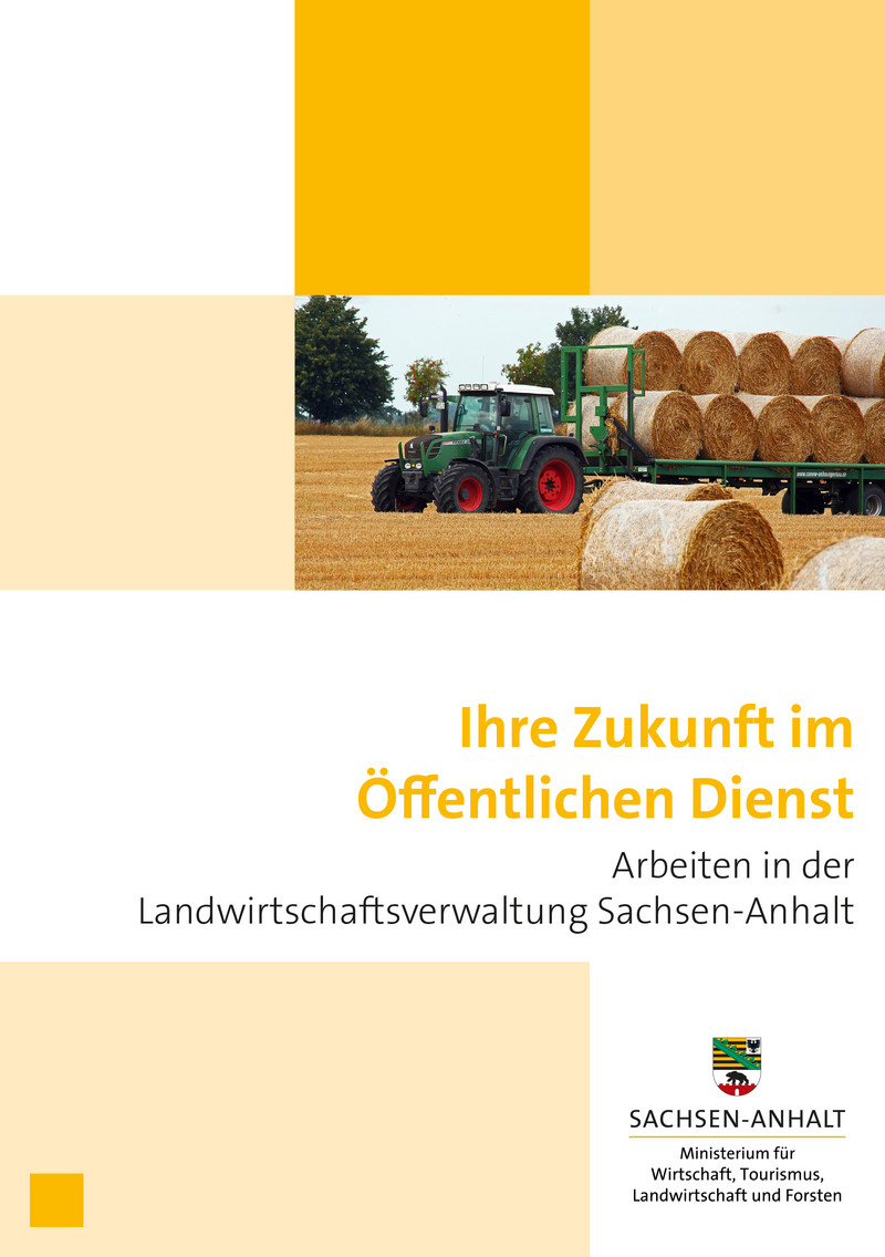 Deckblatt: Ihre Zukunft im Öffentlichen Dienst. Arbeiten in der Landwirtschaftsverwaltung Sachsen-Anhalt